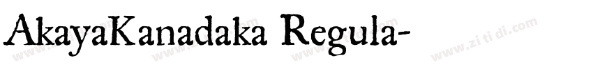 AkayaKanadaka Regula字体转换